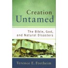 Creation Untamed by Terence E. Fretheim